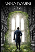 Anno Domini 2064 (Golden Republic Series) B086BK5C92 Book Cover