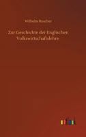 Zur Geschichte Der Englischen Volkswirthschaftslehre 1279812893 Book Cover