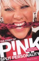 Split Personality: The Story of Pink 1780389868 Book Cover