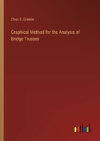Graphical Method for the Analysis of Bridge Trusses 3382832666 Book Cover