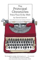 The Principal Chronicles Two/Too/II/As Well 1038306337 Book Cover