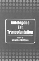 Autologous Fat Transfer: Art, Science, and Clinical Practice 3642004725 Book Cover