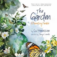 The Garden: A Parenting Parable 0983401721 Book Cover