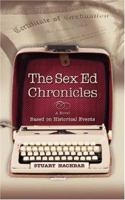 The Sex Ed Chronicles 0595419941 Book Cover