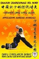 Shaolin Tradizionale del Nord Vol.16: Shaolin Qing Long Quan - Applicazioni Marziali Avanzate 1797640887 Book Cover