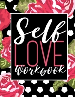 Self Love Workbook 1661163114 Book Cover