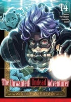 The Unwanted Undead Adventurer: Volume 14 (Light Novel) (The Unwanted Undead Adventurer (Light Novel)) 1718357532 Book Cover
