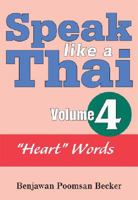 Speak Like A Thai Volume 4 - Heart Words 1887521763 Book Cover