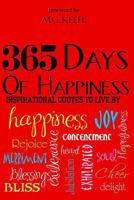 365 days of the happiness: Inspirational Quotes to Live By 148400518X Book Cover