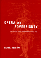 Opera and Sovereignty: Transforming Myths in Eighteenth-Century Italy 0226241130 Book Cover