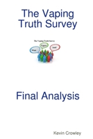 The Vaping Truth Survey Final Analysis 1329143647 Book Cover