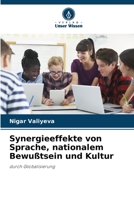 Synergieeffekte von Sprache, nationalem Bewußtsein und Kultur: durch Globalisierung 6205714396 Book Cover