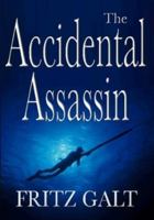 The Accidental Assassin 1977066593 Book Cover