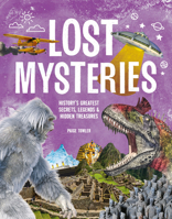Lost Mysteries: Secrets, Legends & Treasures of the Past 195839565X Book Cover