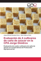 Evaluación de 4 cultivares de caña de azúcar en la CPA Jorge Dimitrov 3659093181 Book Cover