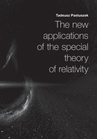 THE NEW APPLICATIONS OF THE SPECIAL THEORY OF RELATIVITY 8394861083 Book Cover