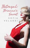 Betrayal: Brianna's Secret 1497341922 Book Cover