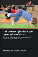 Il discorso igienista per i gruppi scolastici (Italian Edition) 6207421566 Book Cover