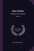 Kant-Studien: Philosophische Zeitschrift; Volume 13 1020708182 Book Cover