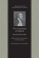 Constitution of England: Or, an Account of the English Government 0865974640 Book Cover