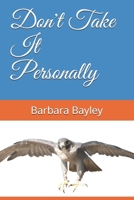 Just Don't Take It Personally 1698278659 Book Cover