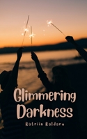 Glimmering Darkness 9916399352 Book Cover