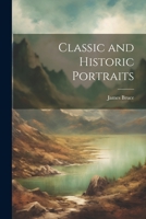 Classic and Historic Portraits 046961921X Book Cover