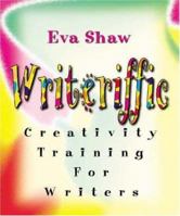 Writeriffic: Creativity Training for Writers 0970575866 Book Cover