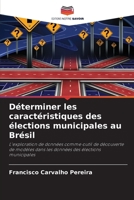 Déterminer les caractéristiques des élections municipales au Brésil (French Edition) 6208646162 Book Cover