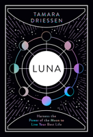 Luna: Harness the Power of the Moon to Live Your Best Life 0241418135 Book Cover