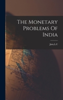 The Monetary Problems Of India 1013735803 Book Cover