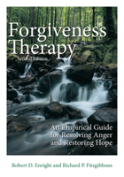 Forgiveness Therapy: An Empirical Guide for Resolving Anger and Restoring Hope 143381837X Book Cover