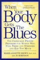 When Your Body Gets the Blues 157954486X Book Cover
