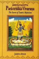 Paratrisika Vivarana by Abhinavagupta: The Secret of Tantric Mysticism 8120804627 Book Cover