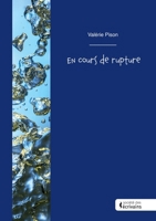 En cours de rupture (French Edition) 2342378351 Book Cover