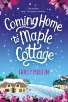 Coming Home to Maple Cottage 1786816032 Book Cover