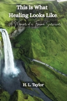 This is What Healing Looks Like: A Memoir of a Trauma Survivor 1998422453 Book Cover