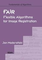 Fair: Flexible Algorithms for Image Registration 089871690X Book Cover
