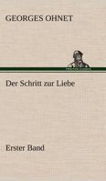 Der Schritt Zur Liebe - Erster Band 3847258303 Book Cover