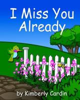 I Miss You Already 1797498320 Book Cover