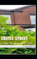 Castle Street: Crime at ease and Love B0CTZLZQCB Book Cover