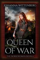 The Queen of War (The Norsewomen) 1734566469 Book Cover