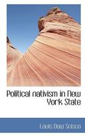 Political Nativism in New York State 1017963290 Book Cover