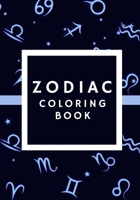 Zodiac coloring book: Coloring Book For Adults Zodiac Signs With Relaxing Designs B08XGTLXBH Book Cover