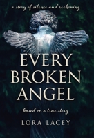Every Broken Angel: A Southern story of silence, shame and sacred reckoning B0GPHPW3FK Book Cover