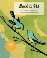Back to Us: A Couple's Journal of Reconnection and Growth 0811875385 Book Cover
