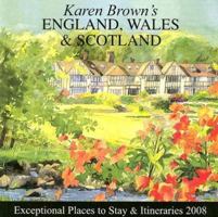 Karen Brown's England, Wales & Scotland, Revised Edition: Exceptional Places to Stay & Itineraries 2008 (Karen Brown's England, Wales & Scotland Charming Hotels & Itineraries) 193381019X Book Cover