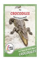 The Crocodiles Fact and Picture Book: Fun Facts for Kids about Crocodiles 1977555373 Book Cover
