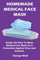 Homemade Medical Face Mask 1685220045 Book Cover