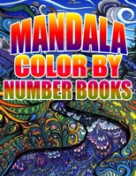 MANDALA COLOR BY NUMBER BOOKS: KIDS AND ADULTS 1695262832 Book Cover